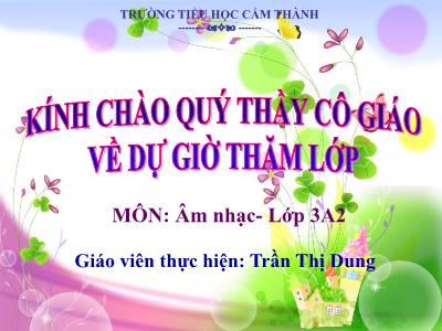 Bài giảng Âm nhạc Lớp 3 - Bài 4: Gà gáy - Năm học 2016-2017 - Trần Thị Dung