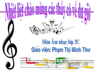 Bài giảng Âm nhạc Lớp 3 - Bài 6: Con chim non (Dân ca Pháp) - Nguyễn Thị Minh Thư