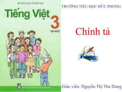 Bài giảng Chính tả Lớp 3 - Tuần 13: Nghe viết Đêm trăng trên Hồ Tây - Năm học 2020-2021 - Nguyễn Thị Thu Dung