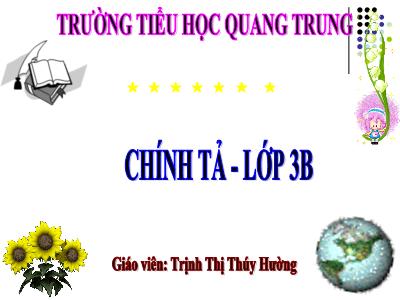 Bài giảng Chính tả Lớp 3 - Tuần 16: Nghe viết Đôi bạn - Trịnh Thị Thúy Hường