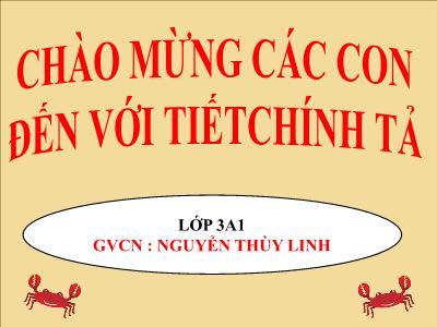 Bài giảng Chính tả Lớp 3 - Tuần 21: Nghe viết Ông tổ nghề thêu - Nguyễn Thùy Linh