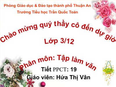 Bài giảng Tập làm văn 3 - Nghe - Kể: Chàng trai làng Phù Ủng - Giáo viên: Hứa Thị Vân