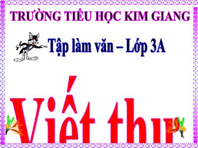 Bài giảng Tập làm văn 3 - Viết thư - Trường tiểu học Kim Giang