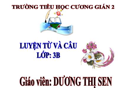 Bài giảng Luyện từ và câu 3 - Tiết 61: Từ ngữ về cộng đồng. Ôn tập câu: Ai làm gì?