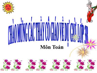 Bài giảng môn học Toán 3 - Làm quen với chữ số La Mã