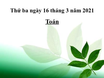 Bài giảng môn học Toán khối 3 - Bài toán liên quan đến rút về đơn vị