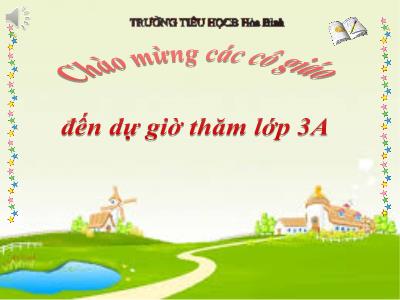 Bài giảng môn Toán 3 - Đọc, viết, so sánh các số có ba chữ số