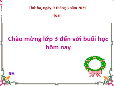 Bài giảng môn Toán 3 - Luyện tập chung (Trang 120)