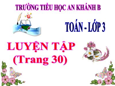 Bài giảng môn Toán 3 - Luyện tập (trang 30)