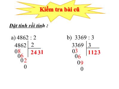 Bài giảng môn Toán khối 3 - Chia số có bốn chữ số cho số có một chữ số (tiếp theo)