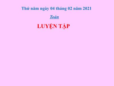 Bài giảng môn Toán lớp 3 - Luyện tập (trang 105)