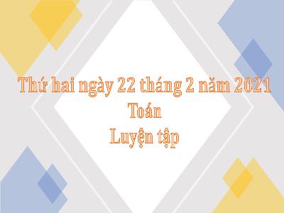 Bài giảng môn Toán lớp 3 - Luyện tập trang 109