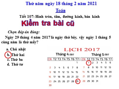 Bài giảng môn Toán lớp 3 - Tiết 107: Hình tròn. Tâm. Đường kính. Bán kính