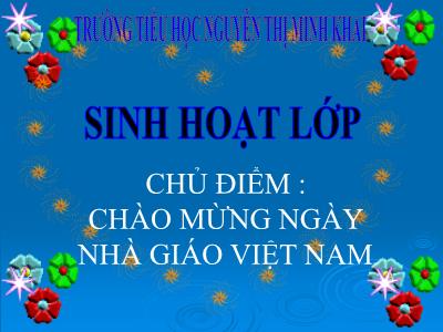 Bài giảng Sinh hoạt lớp - Chủ điểm: Chào mừng ngày nhà giáo Việt Nam