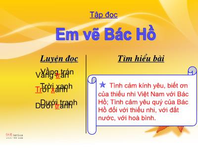 Bài giảng Tập đọc 3 - Em vẽ Bác Hồ