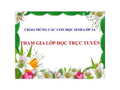 Bài giảng Tập làm văn 3 - Kể về một buổi biểu diễn nghệ thuật