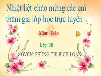 Bài giảng Toán 3 - Bài 60: Hình tròn, tâm, đường kính, bán kính (tiết 1)