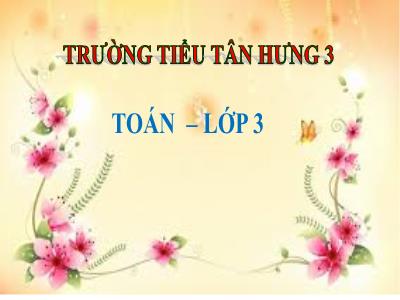 Bài giảng Toán 3 - Bài 62: Nhân số có bốn chữ số với có một chữ số (tiếp theo)