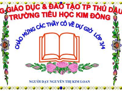 Bài giảng Toán 3 - Bảng chia 7 - Giáo viên: Nguyễn Thị Kim Loan