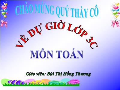 Bài giảng Toán 3 - Bảng chia 8 - Giáo viên: Bùi Thị Hồng Thương