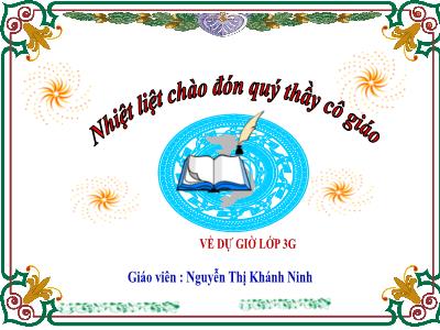 Bài giảng Toán 3 - Bảng chia 9 - Giáo viên: Nguyễn Thị Khánh Ninh