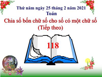 Bài giảng Toán 3 - Chia số bốn chữ số cho số có một chữ số (Tiếp theo)