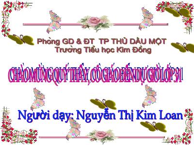 Bài giảng Toán 3 - Chia số có hai chữ số cho số có một chữ số - Giáo viên: Nguyễn Thị Kim Loan