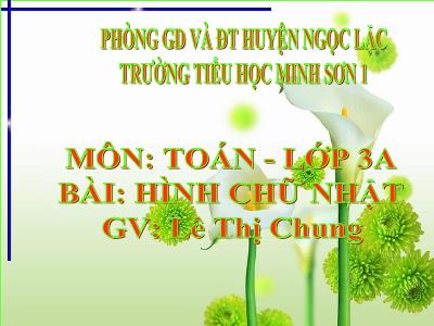 Bài giảng Toán 3 - Hình chữ nhật - GV: Lê Thị Chung