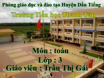 Bài giảng Toán 3 - Hình vuông - Giáo viên: Trần Thị Gái