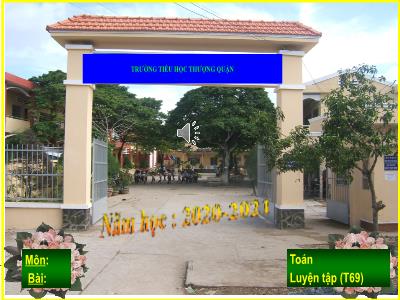 Bài giảng Toán 3 - Luyện tập (T69)