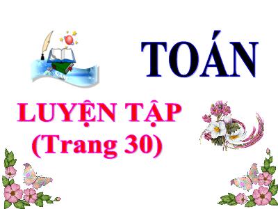 Bài giảng Toán 3 - Luyện tập (trang 30)