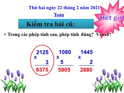 Bài giảng Toán 3 - Nhân số có bốn chữ số với số có một chữ số (Tiếp) Trang 115