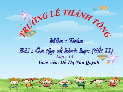 Bài giảng Toán 3 - Ôn tập về hình học (tiết 11) - Giáo viên: Đỗ Thị Như Quỳnh