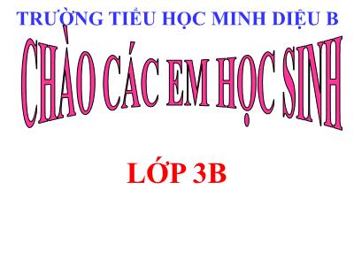 Bài giảng Toán 3 - Phép cộng các số trong phạm vi 10 000. Luyện tập – thực hành