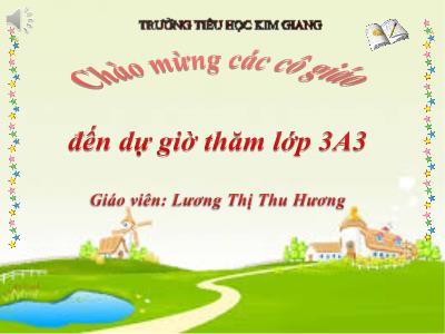 Bài giảng Toán 3 - So sánh các số trong phạm vi 10 000 - Giáo viên: Lương Thị Thu Hương