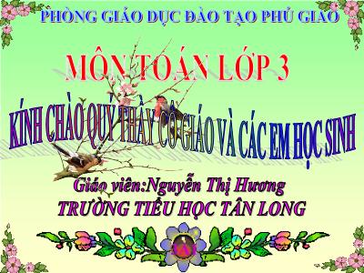 Bài giảng Toán 3 - So sánh số bé bằng một phần mấy số lớn - Giáo viên: Nguyễn Thị Hương