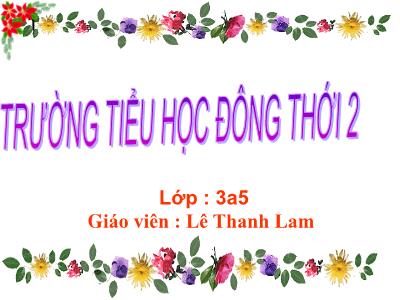 Bài giảng Toán 3 - Thực hành đo độ dài - Giáo viên: Lê Thanh Lam