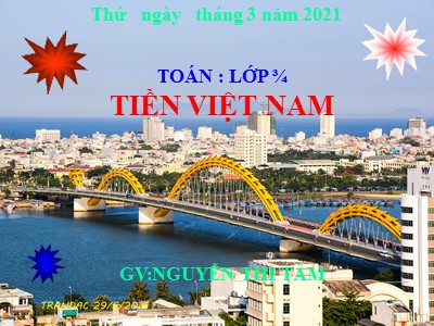 Bài giảng Toán 3 - Tiền Việt Nam - GV: Nguyễn Thị Tâm