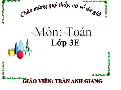 Bài giảng Toán 3 - Tiết 40: Luyện tập