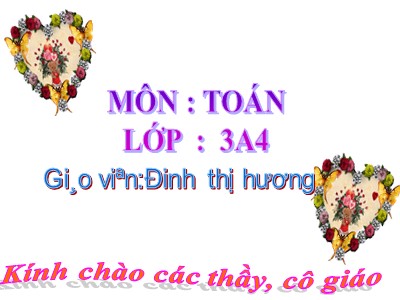 Bài giảng Toán 3 - Tìm số chia - Giáo viên: Đinh Thị Hương