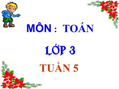 Bài giảng Toán 3 - Tuần 5: Luyện tập (trang 23)