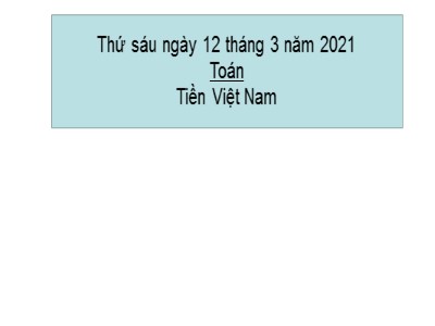 Bài giảng Toán học 3 - Tiền Việt Nam