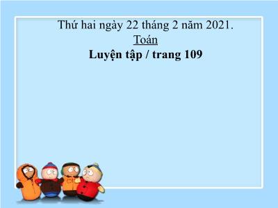 Bài giảng Toán học lớp 3 - Luyện tập / trang 109