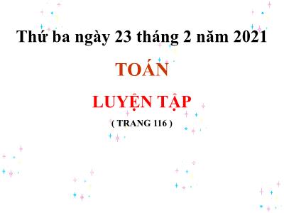 Bài giảng Toán học lớp 3 - Luyện tập (trang 116)