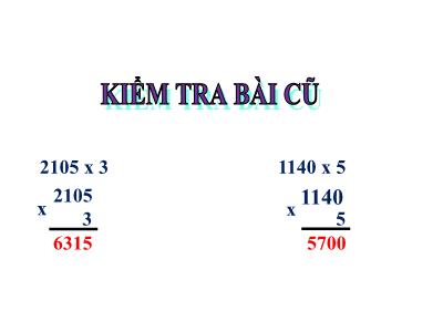 Bài giảng Toán học lớp 3 - Nhân số có bốn chữ số với số có một chữ số (Tiếp theo)