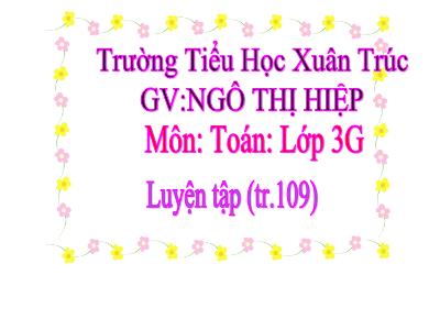 Bài giảng Toán khối 3 - Luyện tập (tr.109)