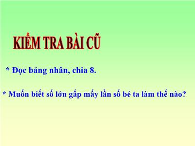 Bài giảng Toán khối 3 - So sánh số bé bằng một phần mấy số lớn