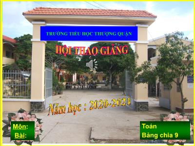 Bài giảng Toán lớp 3 - Bảng chia 9 - Trường tiểu học Thượng Quận