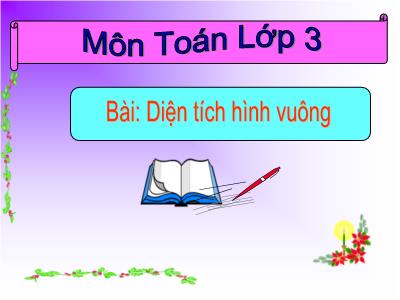 Bài giảng Toán lớp 3 - Diện tích hình vuông