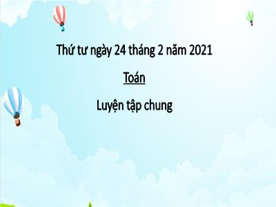 Bài giảng Toán lớp 3 - Luyện tập chung